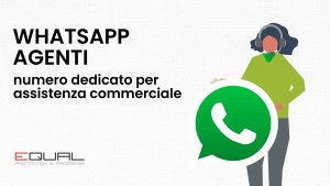 Scopri di più sull'articolo ATTIVO il nuovo servizio whatsapp CUSTOMER AGENTI