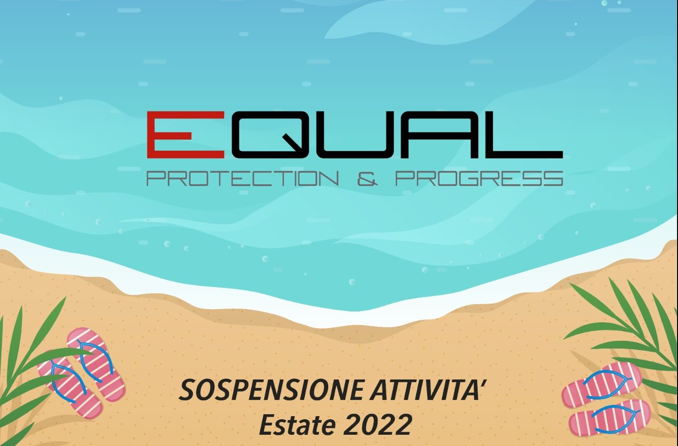 Al momento stai visualizzando Sospensione delle attività – Estate 2022